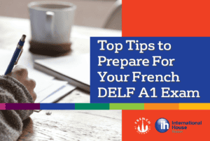 Top Tips To Prepare For Your French DELF A1 Exam | French In Normandy